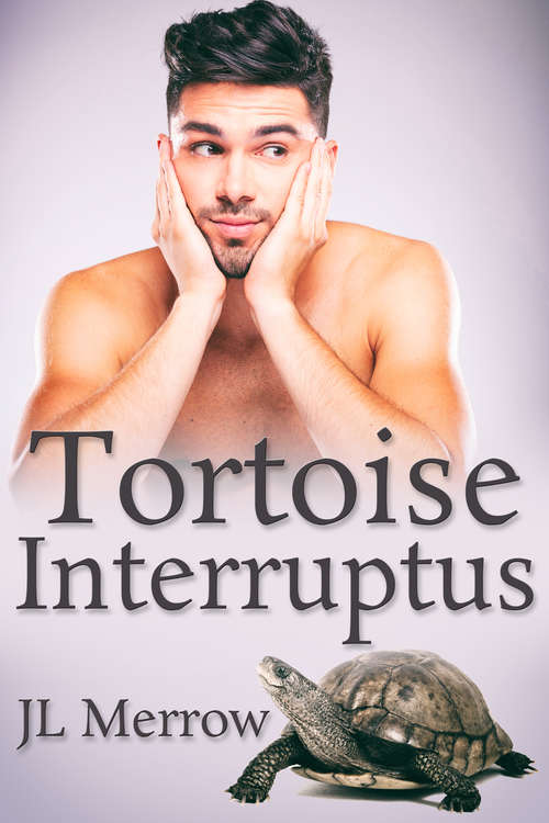 Book cover of Tortoise Interruptus