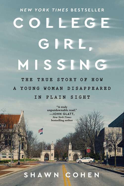 Book cover of College Girl, Missing: The True Story of How a Young Woman Disappeared in Plain Sight