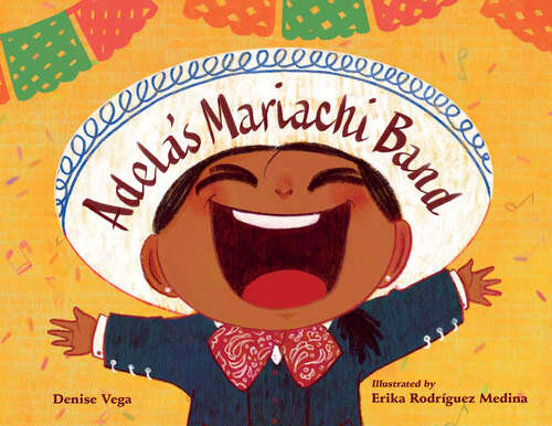 Book cover of Adela's Mariachi Band