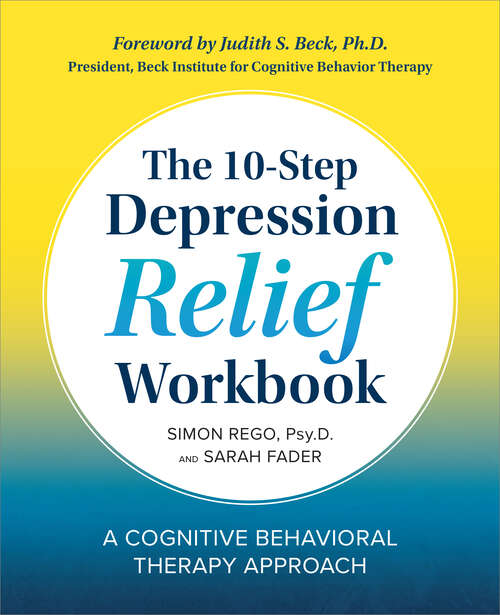 Book cover of The 10-Step Depression Relief Workbook: A Cognitive Behavioral Therapy Approach