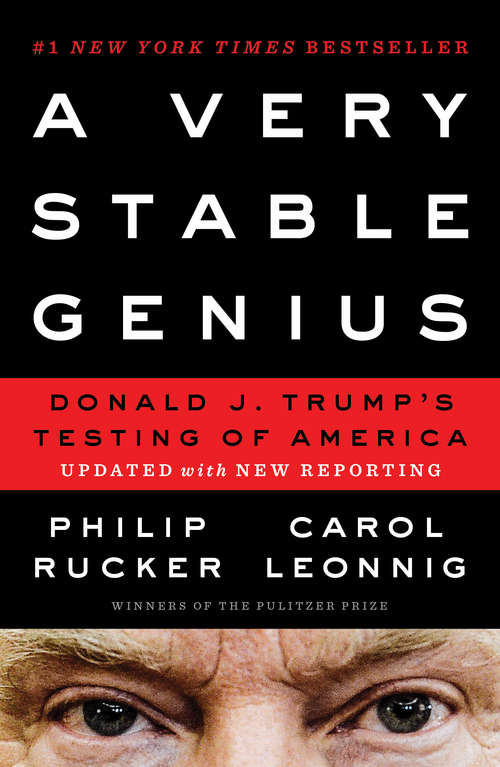 Book cover of A Very Stable Genius: Donald J. Trump's Testing of America