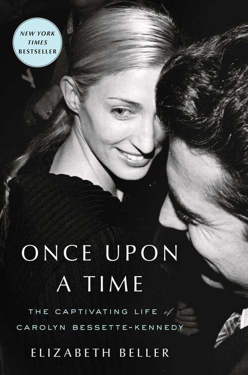 Book cover of Once Upon a Time: The Captivating Life of Carolyn Bessette-Kennedy