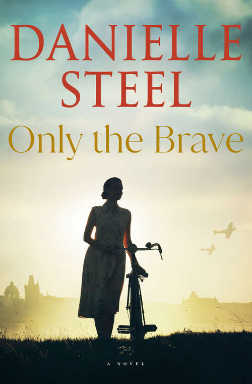 Book cover of Only the Brave: A Novel