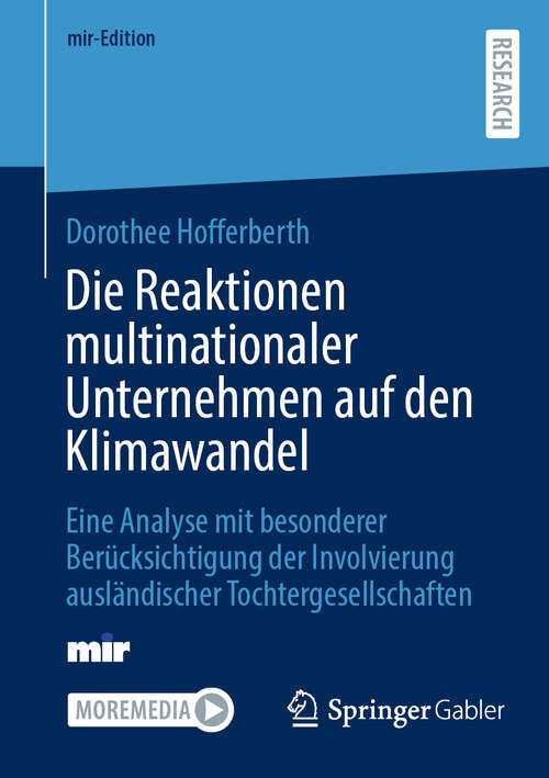 Book cover of Die Reaktionen multinationaler Unternehmen auf den Klimawandel: Eine Analyse mit besonderer Berücksichtigung der Involvierung ausländischer Tochtergesellschaften (2024) (mir-Edition)